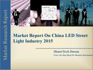 Market Report On China LED Street Light Industry 2015