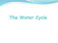 The Water Cycle PowerPoint PPT Presentation