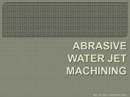 ABRASIVE WATER JET MACHINING