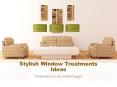 Stylish Window Treatments Ideas PowerPoint PPT Presentation
