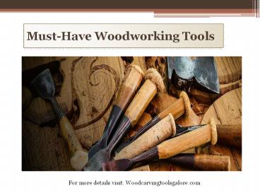 Must-Have Woodworking Tools