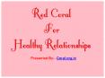 Organic Red Coral Stone For Healthy Relations PowerPoint PPT Presentation