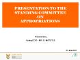 PRESENTATION TO THE STANDING COMMITTEE ON          APPROPRIATIONS PowerPoint PPT Presentation