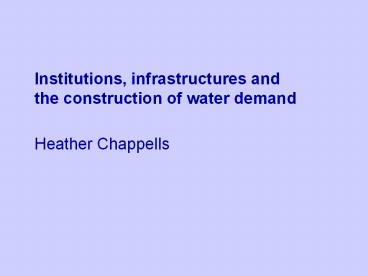 Institutions, infrastructures and the construction of water demand