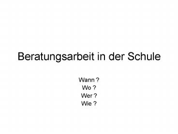 Beratungsarbeit in der Schule