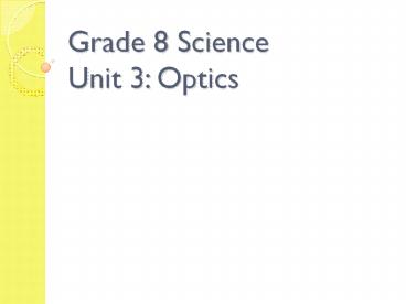 Grade 8 Science Unit 3: Optics