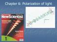 Chapter 6: Polarization of light PowerPoint PPT Presentation