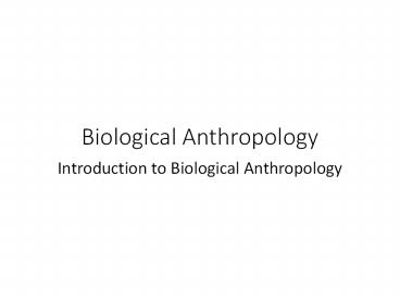 Biological Anthropology