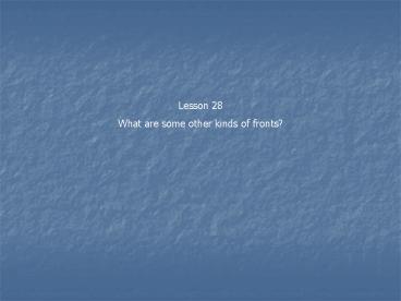 What are some other kinds of fronts?