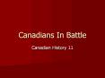 Canadians%20In%20Battle PowerPoint PPT Presentation