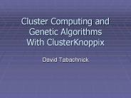 Cluster Computing and Genetic Algorithms With ClusterKnoppix