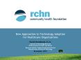 New Approaches to Technology Adoption for Healthcare Organizations PowerPoint PPT Presentation