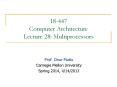 18-447 Computer Architecture Lecture 28: Multiprocessors PowerPoint PPT Presentation