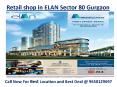 Retail shop in ELAN Sector 80 Gurgaon-9650129697