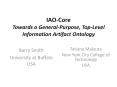 IAO-Core Towards a General-Purpose, Top-Level Information Artifact Ontology PowerPoint PPT Presentation