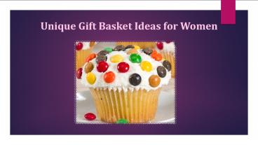 Unique Gift Basket Ideas for Women