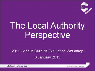 The Local Authority Perspective