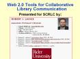 Web 2.0 Tools for Collaborative Library Communication PowerPoint PPT Presentation