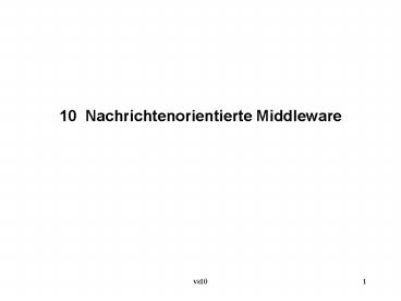 10 Nachrichtenorientierte Middleware
