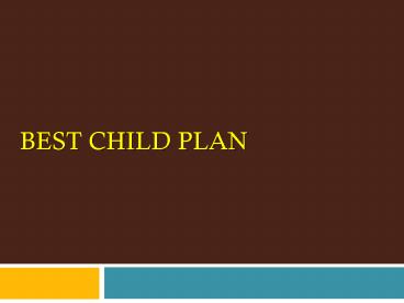 Steps to Select the Right Child Insurance Plan
