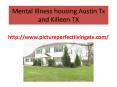 Mental Illness housing Austin Tx and Killeen TX PowerPoint PPT Presentation