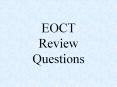 EOCT Review Questions PowerPoint PPT Presentation