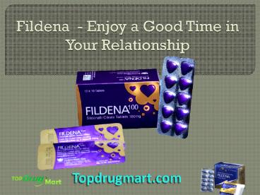 Fildena  - Enjoy a Good Time in Your Relationship
