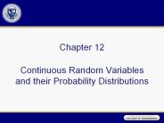 Chapter 12 Continuous Random Variables and their Probability Distributions