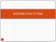 DISTRIBUTION FITTING