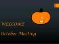 WELCOME  October Meeting PowerPoint PPT Presentation