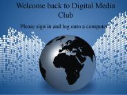 Welcome back to Digital Media Club