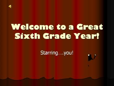 Welcome to a Great Sixth Grade Year!