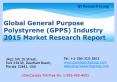 Global General Purpose Polystyrene (GPPS) Industry 2015 Market Size Share Growth Forecast Research and Development PowerPoint PPT Presentation