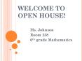 WELCOME TO OPEN HOUSE! PowerPoint PPT Presentation