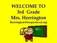 WELCOME TO 3rd Grade Mrs. Herrington lherrington@iroquoiscsd.org PowerPoint PPT Presentation