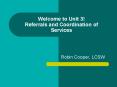 Welcome to Unit 3! Referrals and Coordination of Services PowerPoint PPT Presentation