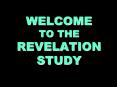 WELCOME TO THE REVELATION STUDY PowerPoint PPT Presentation