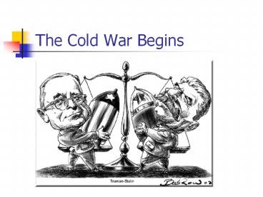 The Cold War Begins