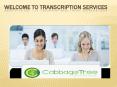 Cabbage Tree Solutions a Audio &  Video Transcription PowerPoint PPT Presentation