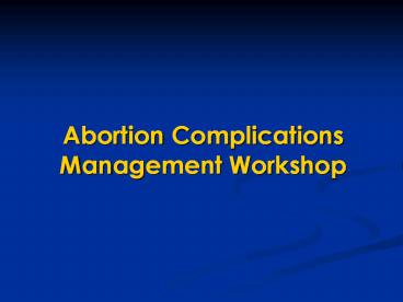 Abortion%20Complications%20Management%20Workshop