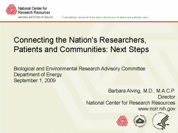 Connecting the Nation's Researchers, Patients and Communities: Next Steps