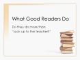 What Good Readers Do PowerPoint PPT Presentation