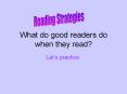What do good readers do when they read? PowerPoint PPT Presentation