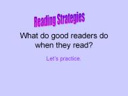 What do good readers do when they read?