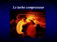 Le turbo compresseur