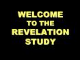 WELCOME TO THE REVELATION STUDY PowerPoint PPT Presentation