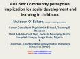 AUTISM: Community perception, implication for social development and learning in childhood PowerPoint PPT Presentation