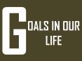 Goals in our life PowerPoint PPT Presentation
