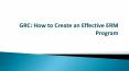 GRC: How to Create an Effective ERM Program (1) PowerPoint PPT Presentation