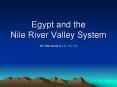 Egypt and the Nile River Valley System PowerPoint PPT Presentation